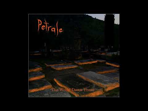 Petrale - The World Down There (Full- Length: 2024)