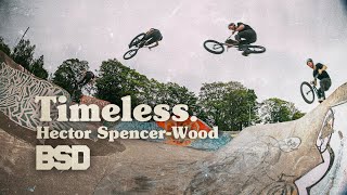 'Timeless' Hector Spencer-Wood / BSD BMX