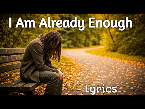 Eagle Studio - I Am Already Enough - Lyrics (2024).