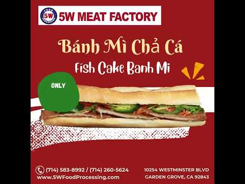 BANH MI - 5W MEAT FACTORY - GARDEN GROVE, CA