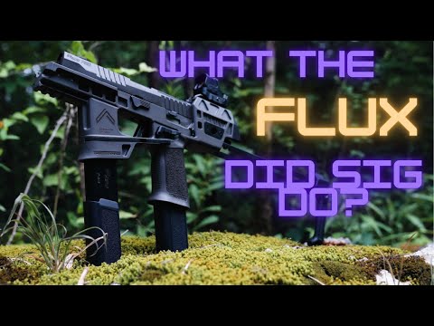 what the FLUX did SIG do?? SIG SAUER P320 Flux Legion!