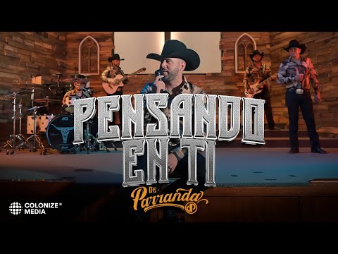 De Parranda - Pensando En Ti (Video Oficial)