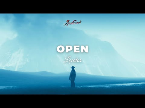 Locator - Open [ambient classical inspiring]