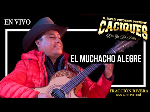 El Muchacho Alegre , caciques de san luis potosi