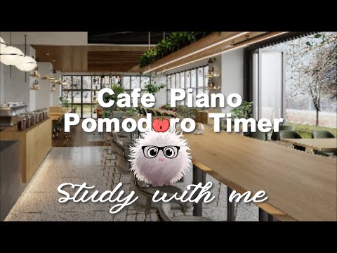 2-Hour Study with Me | Cafe Piano Music | Pomodoro 25-5 | Relaxing Piano | study music