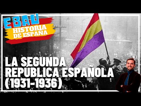 LA SEGUNDA REPÚBLICA ESPAÑOLA (1931-1936) | Historia de España 🇪🇸