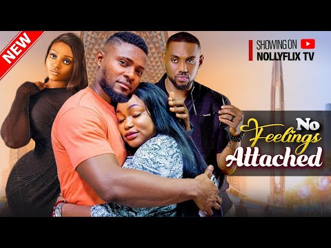 No Feelings Attached - Ruth Kadiri, Eddie Watson, Maurice Sam, Nazo Okezie | Nigerian Love Movie