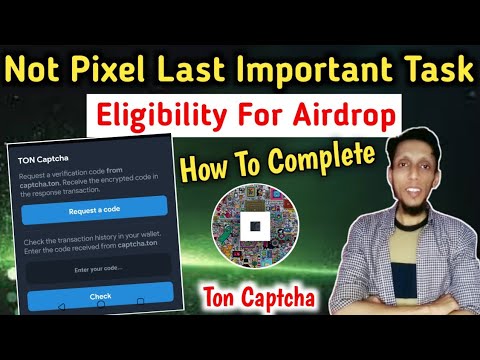 Notpixel Ton Captcha Task | Notpixel Airdrop Eligibility | Notpixel Airdrop Update