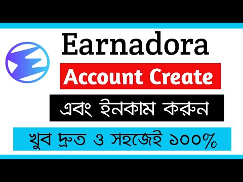 Earnadora থেকে কিভাবে ইনকাম করবেন?কিভাবে Account Create করবেন?How To Create An Account On Earnadora|