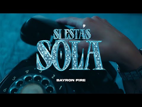 Si Estás Sola - Bayron Fire (Video Oficial) prod by dayzer 23