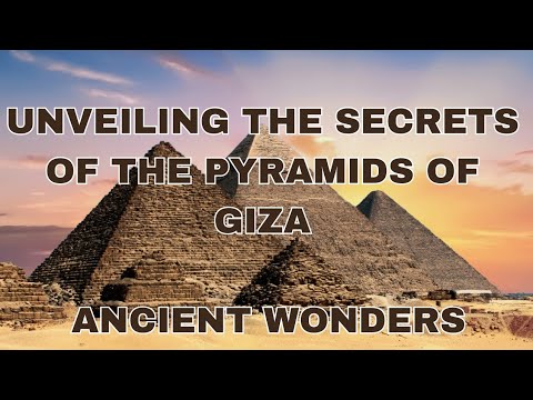 Unveiling the Secrets of the Pyramids of Giza| Ancient Wonders l Egypt Historical places Revealed