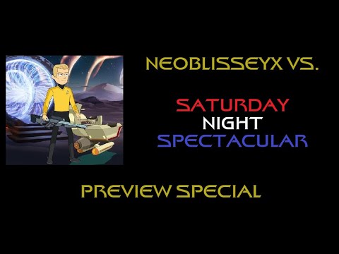 NeoBlisseyX Vs  Saturday Night Spectacular Preview Special