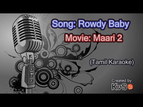 Karaoke - Rowdy Baby (Tamil)