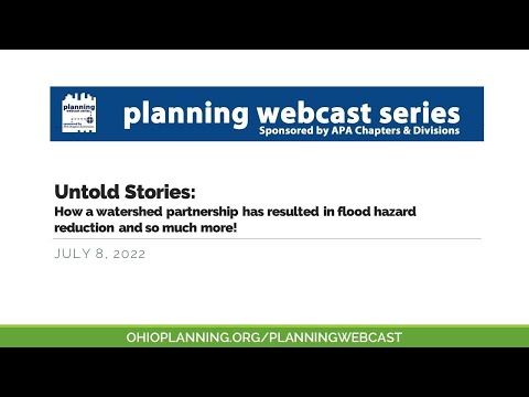 Untold Stories: How a watershed partnership has resulted in flood hazard reduction and so much more!