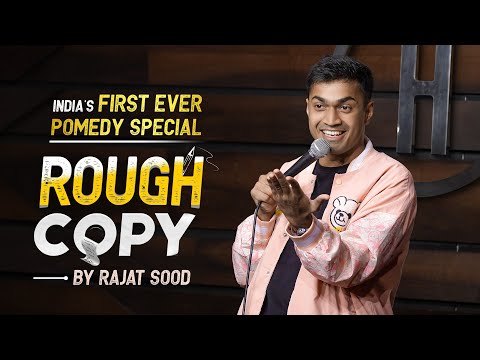 Rough Copy - India's First Ever POMEDY special - Rajat Sood