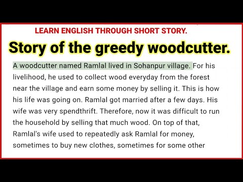 English story (story of the greedy woodcutter) , improve your english with story listening.