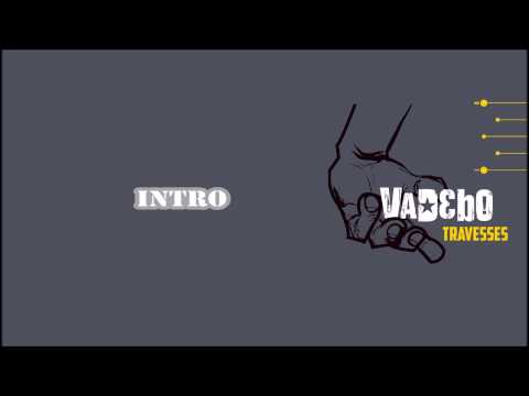 VaDeBo - Intro - 01 - Travesses