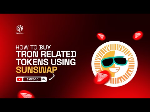 How to Buy Tron-related (TRC) Tokens Using Sunswap