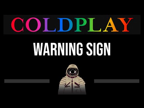 Coldplay • Warning Sign (CC) (Upgraded Video) 🎤 [Karaoke] [Instrumental]