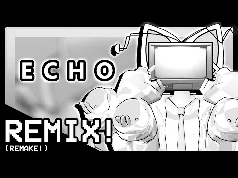 [Original REMIX] ECHO (Crusher-P)