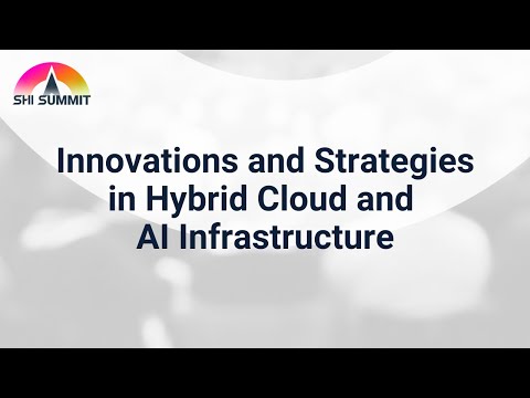 Navigating the Future of AI: Innovations and Strategies in Hybrid Cloud and AI Infrastructure