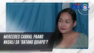 Mercedes Cabral paano nasali sa 'Batang Quiapo'? | TV Patrol