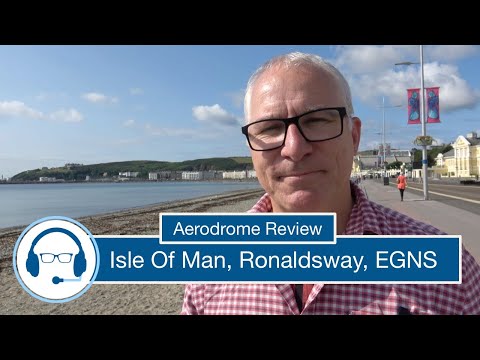 Aerodrome Review - The Isle of Man - EGNS