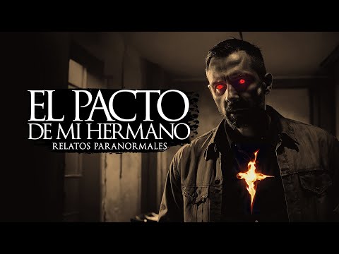 EL PACTO DE MI HERMANO (RELATOS DE TERROR)