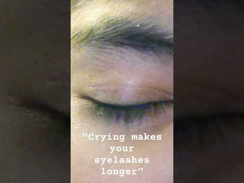 Crying makes your eyelashes longer