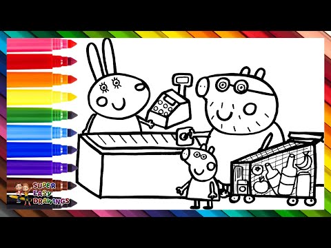 Draw And Color Peppa Pig And Daddy Pig At The Supermarket 🐷🏪🛒💰🍎🍝🍾🌈 Drawings For Kids