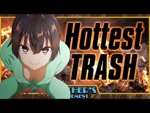 HOTTEST TRASH Anime of Summer 2024