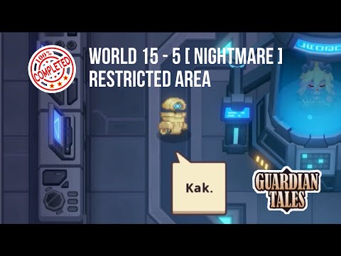 RESTRICTED AREA | Guardian tales nightmare world (15-5)