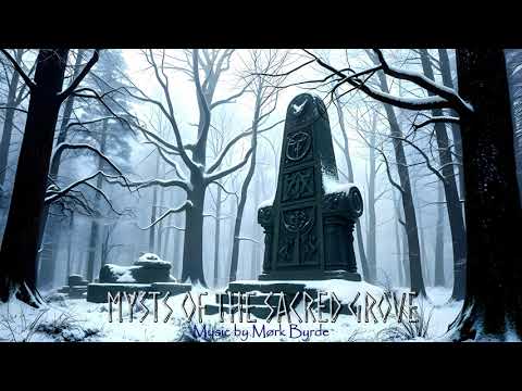 Mysts Of The Sacred Grove - Viking Ambient Music