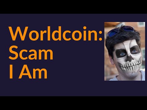 Worldcoin: Scam I Am