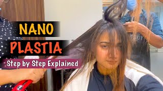 Everything you should know about Nanoplastia Hair Treatment | Detailed Process and Review