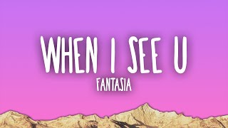 Fantasia - When I See U