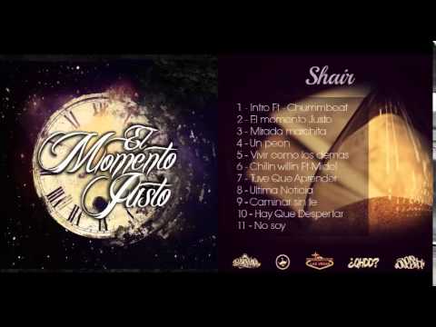 Shair - El Momento Justo: Intro [ft. ChummBeat]