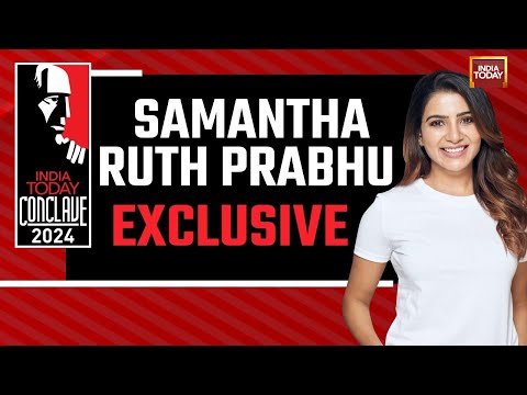 India Today Conclave 2024: Splendid Samantha Ruth Prabhu Carving Her Own Niche In Cinema