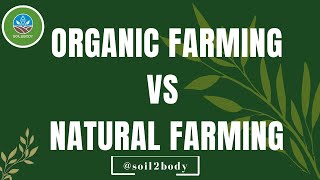 Organic Farming Vs Natural Farming | Learn the difference