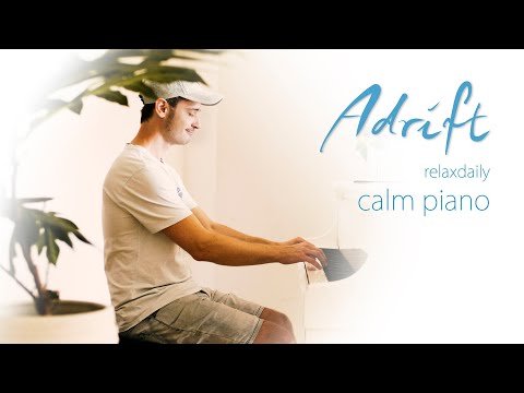 Adrift [super calm piano music - study, focus, spa, wellbeing, sleep music]