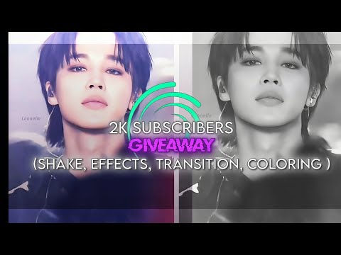 2K SUBSCRIBERS GIVEAWAY (SHAKE, EFFECTS, TRANSITION, COLORING) #alightmotion #giveaway