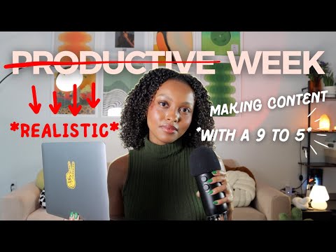 realistic week as a content creator with a 9 to 5