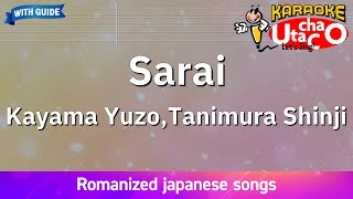 Sarai – Kayama Yuzo, Tanimura Shinji (Romaji Karaoke with guide)