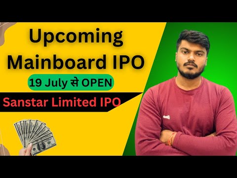 Upcoming IPO | Mainboard IPO | Sanstar Limited IPO | Sanstar IPO Details