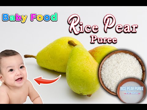 RICE PEAR PUREE || BABY WEANING FOOD 6+ MONTHS || 6months plus Baby food || Baby Food