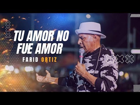 Tu amor no fue amor - Farid Ortiz ( En Vivo Magdalena )