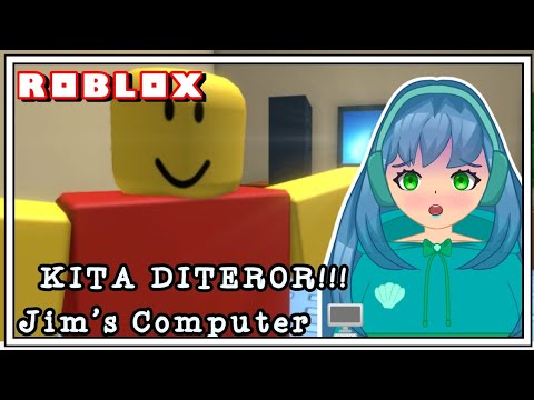 KITA DITEROR DARI KOMPUTER!! Jim's Computer || Roblox Indonesia