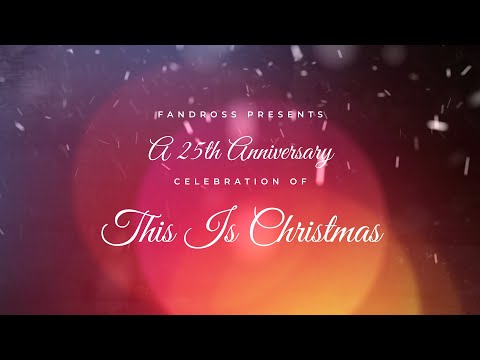 FANDROSS Presents: This Is Christmas, 25th Anniversary Celebration