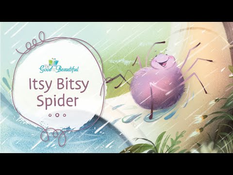 Itsy Bitsy Spider | Song and Lyrics | The Good and the Beautiful