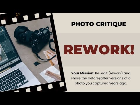 Photo Critique 222: REWORK!